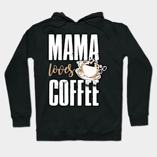 Mama Loves Coffee Hoodie
